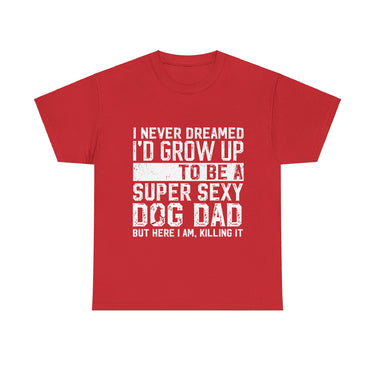 Dog Dad T-Shirt - Father's Day Gift